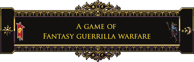 A game of fantasy guerrilla warfare